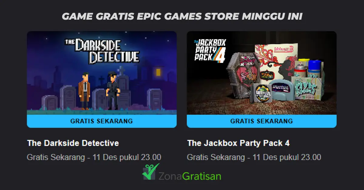 Gambar promo mingguan game gratis Epic Games menampilkan The Darkside Detective dan The Jackbox Party Pack 4 sebagai game gratis periode 4 sampai 11 Desember 2025.
